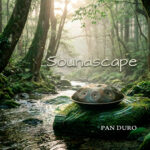 PAN DURO『Soundscape 〜鼓動へ導く音風景〜』