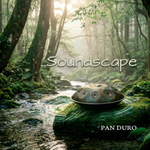 PAN DURO『Soundscape 〜鼓動へ導く音風景〜』